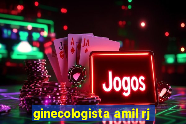 ginecologista amil rj